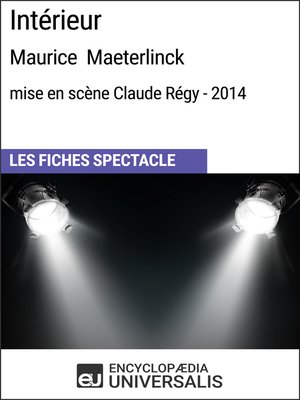 cover image of Intérieur (Maurice Maeterlinck--mise en scène Claude Régy--2014)